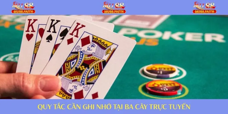 Bài 3 Cây - Hướng Dẫn A Tới Z Cho Hội Viên Tại MU88 4 Quy tắc cần ghi nhớ tại ba cây trực tuyến