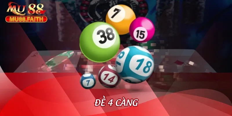 Tỷ Lệ Ăn Thưởng Đề 4 Càng Tại Mu88 Và Mẹo Chơi Trúng Lớn 5 de 4 cang