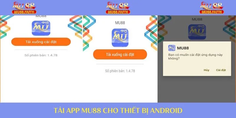 Tải App MU88 Nhanh Trên Điện Thoại An Toàn, Nhanh Chóng 1 Tải app về Android với thao tác cực nhanh